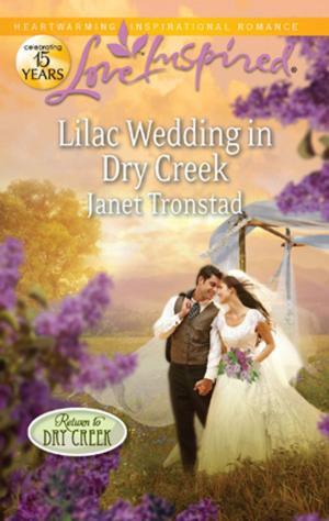 Cover of the book Lilac Wedding in Dry Creek by Barb Han