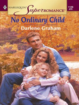 Cover of the book NO ORDINARY CHILD by Melanie Milburne