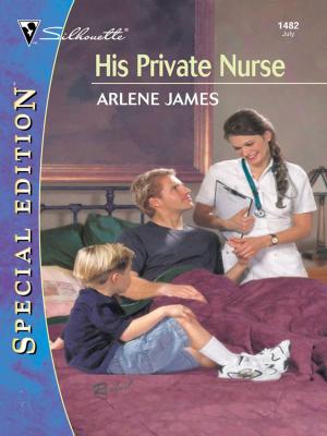 Cover of the book HIS PRIVATE NURSE by Christine Rimmer