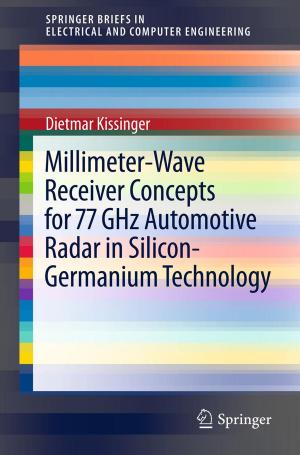 Cover of the book Millimeter-Wave Receiver Concepts for 77 GHz Automotive Radar in Silicon-Germanium Technology by Maite Sainz de la Maza, Joseph Tauber, C. Stephen Foster