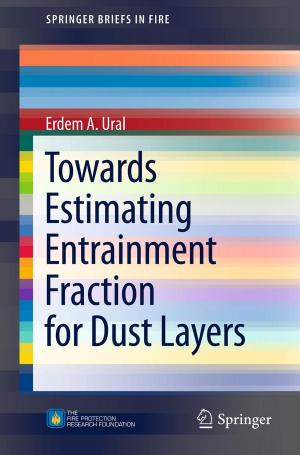 Cover of the book Towards Estimating Entrainment Fraction for Dust Layers by Sara McAllister, A. Carlos Fernandez-Pello, Jyh-Yuan Chen