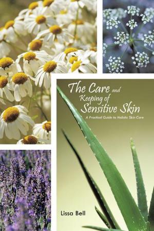 bigCover of the book The Care and Keeping of Sensitive Skin by 