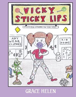 Cover of the book Vicky Sticky Lips: Putting Others to the Test by Richard “Lucky” Luckman