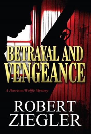 Cover of the book Betrayal and Vengeance by Reid Robbins