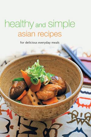 Cover of the book Healthy and Simple Asian Recipes by Patrick McAloon