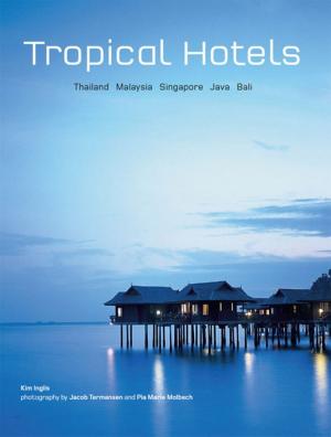 Book cover of Tropical Hotels: Thailand Malaysia Singapore Java Bali