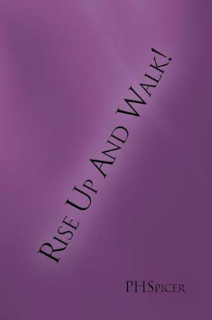Cover of the book Rise up and Walk! by Kirstin Burnham