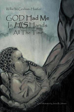Cover of the book God Had Me in His Hands All the Time by James Alden Barber Jr.