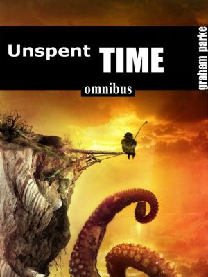 Cover of the book Unspent Time: Omnibus by Edith Nesbit