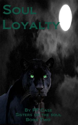 Cover of the book Soul Loyalty: Sisters of the Soul Book Two by HD March