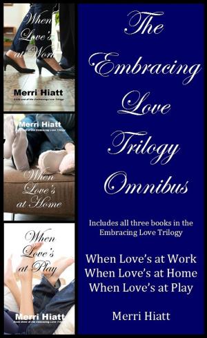 Cover of the book The Embracing Love Trilogy Omnibus by Kerri Ann