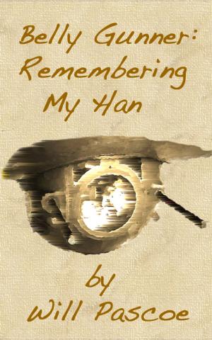 Cover of the book Belly Gunner: Remembering My Han by Emmanuel Bove