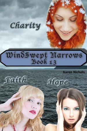 bigCover of the book WindSwept Narrows: #13 Charity, Faith & Hope by 