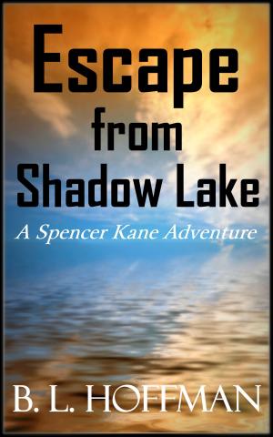 Cover of Escape From Shadow Lake: A Spencer Kane Adventure REVISED Edition