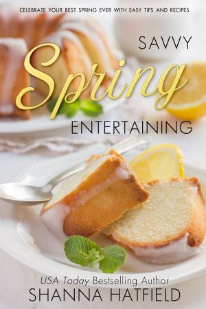 Cover of the book Savvy Spring Entertaining by Dale DeGroff
