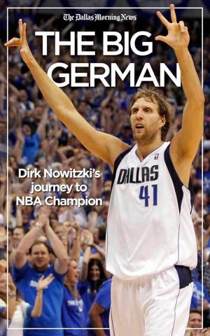 Book cover of The Big German: Dirk Nowitzki's journey to NBA champion