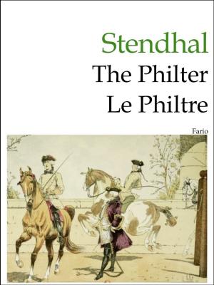 Cover of the book The Philter by Joaquim Maria Machado de Assis, Juan LePuen