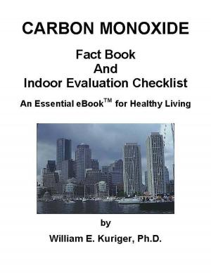 Cover of the book Carbon Monoxide Fact Book and Indoor Evaluation Checklist by Sensei Yula