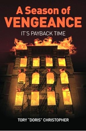 Cover of the book A Season of Vengeance: It's Payback Time by Gary Sapp