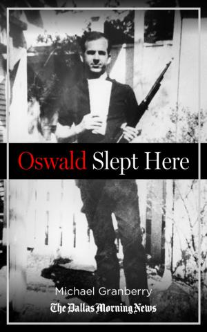Cover of Oswald Slept Here: Lives Changed by a Flash of History