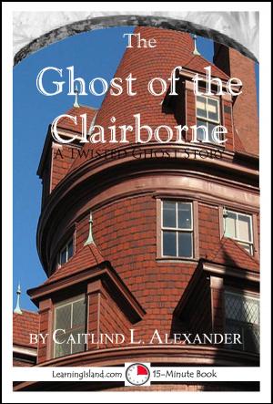 bigCover of the book The Ghost of the Clairborne: A Scary 15-Minute Ghost Story by 
