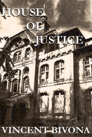 Cover of the book House of Justice: A Horror Short Story by Malcolm B. Lambert