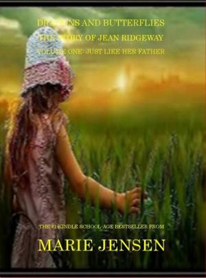 Cover of the book Dragons and Butterflies: Just Like Her Father by Steve Stone