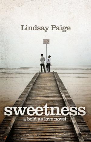 Cover of the book Sweetness by Lindsay Paige