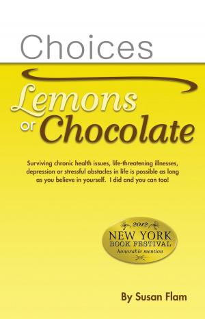 Cover of the book Choices: Lemons or Chocolate by Charles Wylie