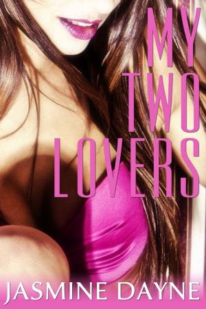 Cover of the book My Two Lovers by Jasmine Dayne