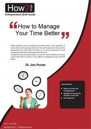 Cover of the book How to Manage Your Time Better by Bill Ferguson