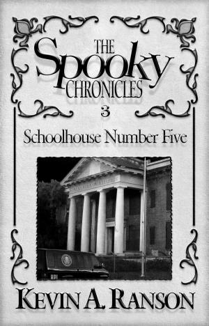 Book cover of The Spooky Chronicles: Schoolhouse Number Five