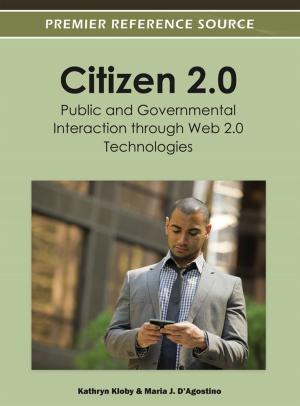 Cover of the book Citizen 2.0: Public and Governmental Interaction through Web 2.0 Technologies by 