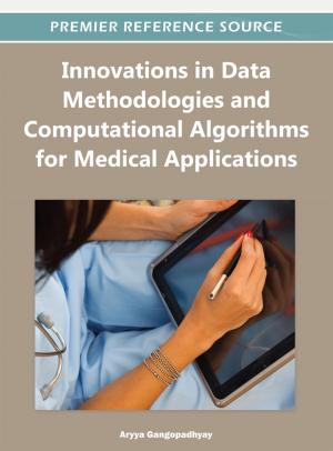 Cover of the book Innovations in Data Methodologies and Computational Algorithms for Medical Applications by 