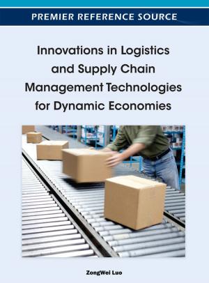 bigCover of the book Innovations in Logistics and Supply Chain Management Technologies for Dynamic Economies by 
