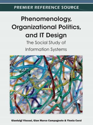 Cover of the book Phenomenology, Organizational Politics, and IT Design by 