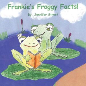 Cover of the book Frankie's Froggy Facts! by Robert Cruikshank