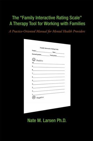 Cover of the book The “Family Interactive Rating Scale” a Therapy Tool for Working with Families by James Hendershot