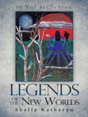 Cover of the book Legends of the New Worlds by Alma Alexander