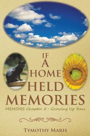 Cover of the book If a Home Held Memories by Ken Filing