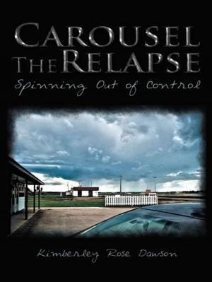 Cover of the book Carousel the Relapse by Stephanie M. Captain