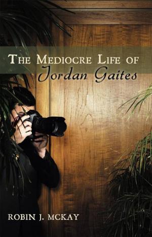 Cover of the book The Mediocre Life of Jordan Gaites by Benedict Chidi Nwachukwu-Udaku