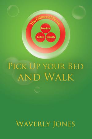 Cover of the book Pick up Your Bed and Walk by Cyd Eisner, Lamya Shawki El-Shacke
