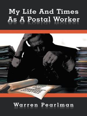 Cover of the book My Life and Times as a Postal Worker by Mary Ross Smith