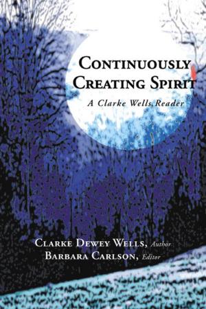 Cover of the book Continuously Creating Spirit by Dr. James E. Jones