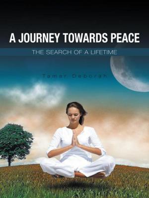 Cover of the book A Journey Towards Peace by Laxman Gadtaula