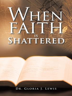 Cover of the book When Faith Is Shattered by Lady Canaday