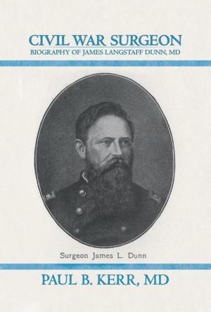 Book cover of Civil War Surgeon - Biography of James Langstaff Dunn, Md