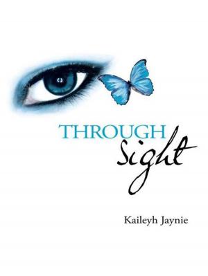 Cover of the book Through Sight by Bernadette Lyttle-Smith