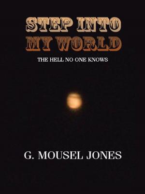 Cover of the book Step into My World by Wendell V. Fountain